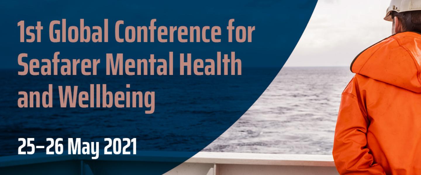 1st Global Conference For Seafarer Mental Health And Wellbeing | Human ...